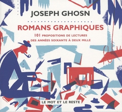 romans graphiques ; 101 propositions de lectures des années soixantes à deux mille