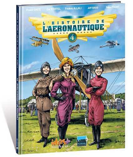 L'histoire de l'aéronautique tome 4 - Premiers conflits dans les airs !