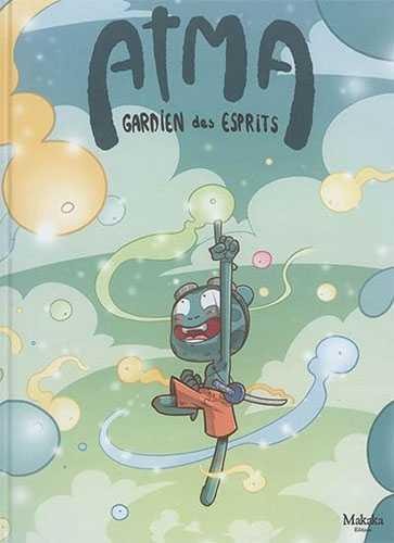 Atma, gardien des esprits tome 2