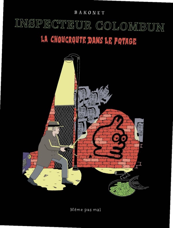 Inspecteur Colombun - La choucroute dans le potage - MEME PAS MAL