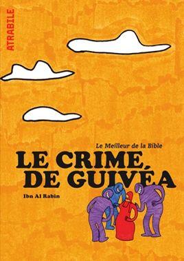 le meilleur de la bible ; le crime de guivéa