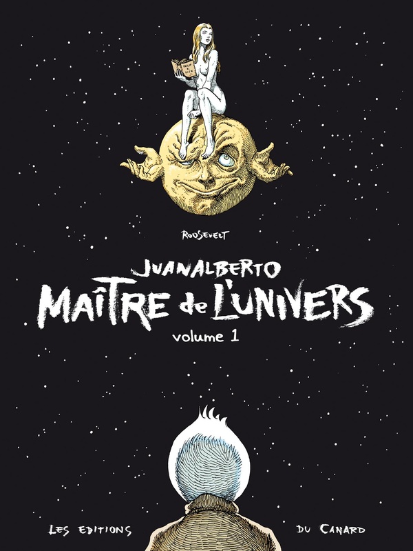 Juanalberto - maître de l'univers tome 1