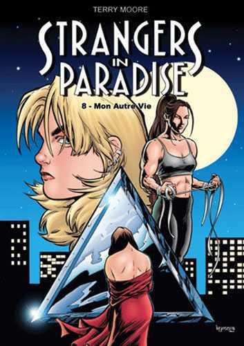 strangers in paradise tome 8 - mon autre vie