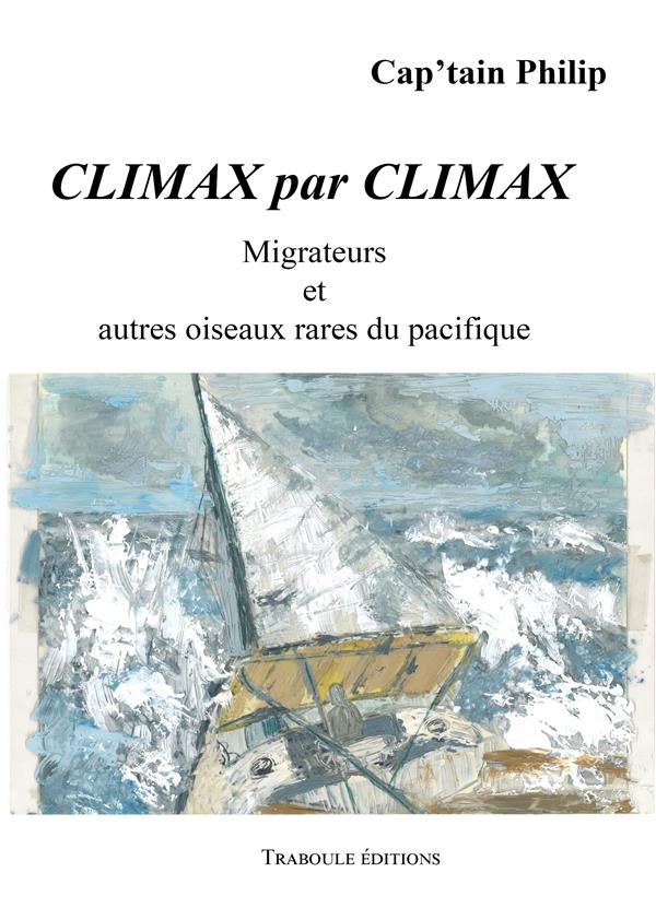 Climax par Climax : Migrateurs et autres oiseaux rares du pacifique