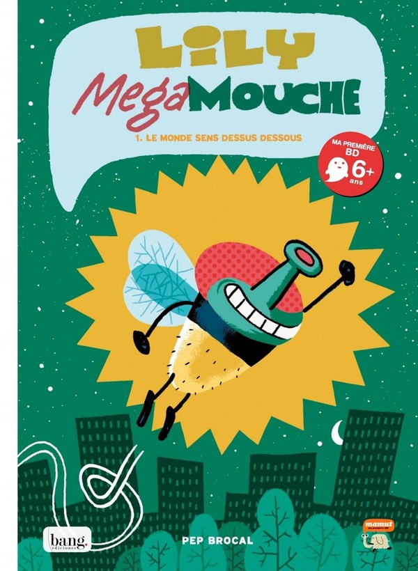 Lily Megamouche tome 1 - le monde sans dessus dessous