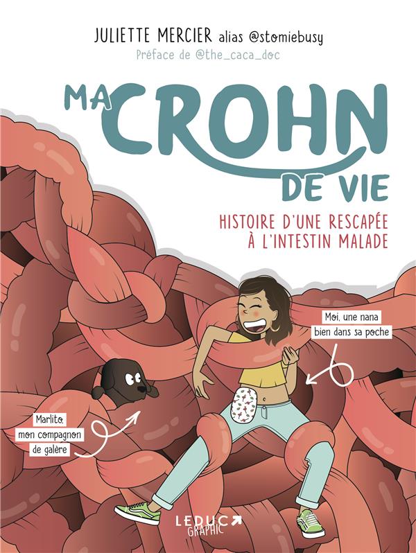Ma Crohn de vie - Histoire d'une rescapée à l'intestin malade