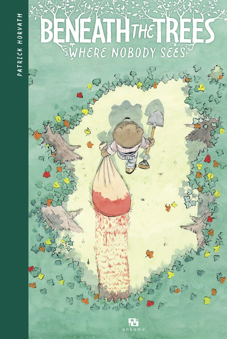 Beneath the trees where nobody sees tome 1