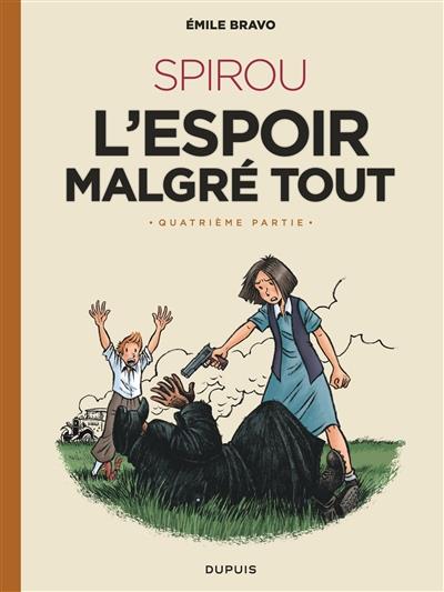 Spirou, l'espoir malgré tout tome 4 - Dupuis
