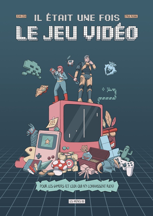 Il était une fois le jeu vidéo - LES ARENES BD