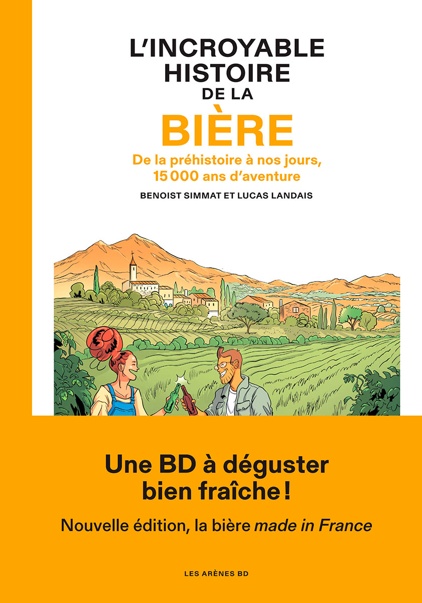 L'incroyable histoire de la bière (2ème édition)
