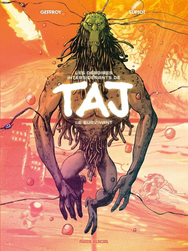 Les déboires intersidérants de Taj le survivant tome 1