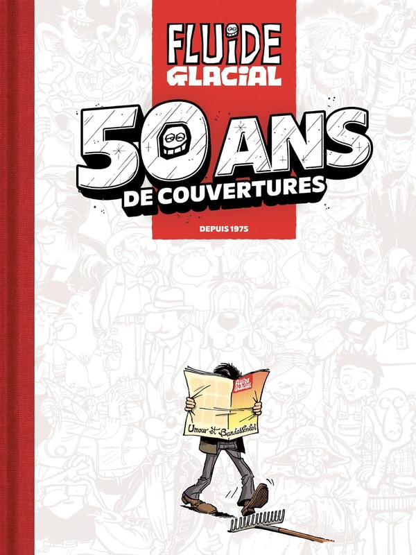 Fluide Glacial - 50 ans de couvertures