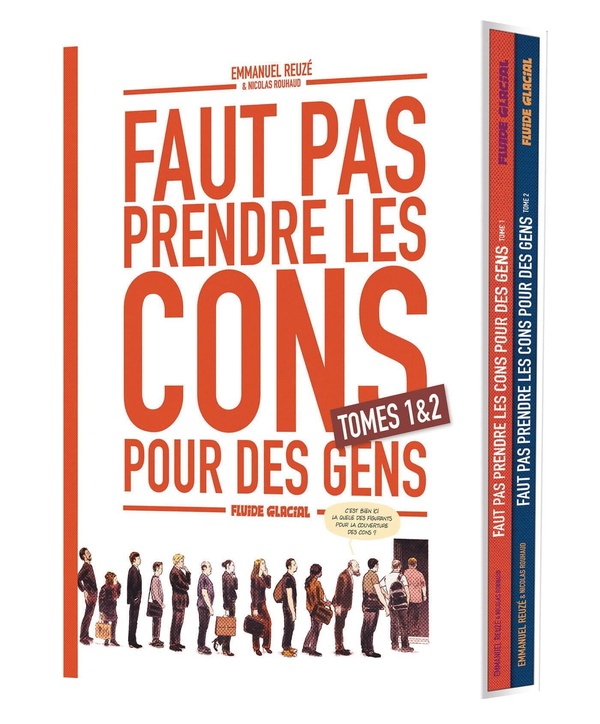 Faut pas prendre les cons pour des gens - coffret tomes 1 et 2