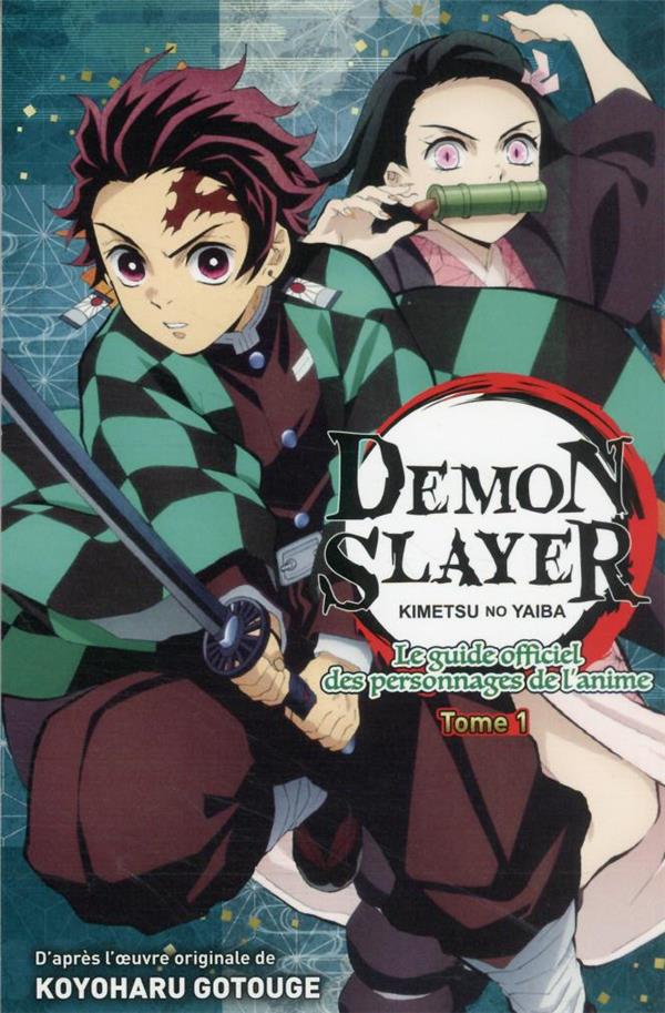 Demon Slayer - Le Guide officiel des personnages de l'anime - Tome 1