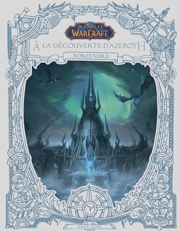 World of Warcraft : à la découverte d'Azeroth : norfendre