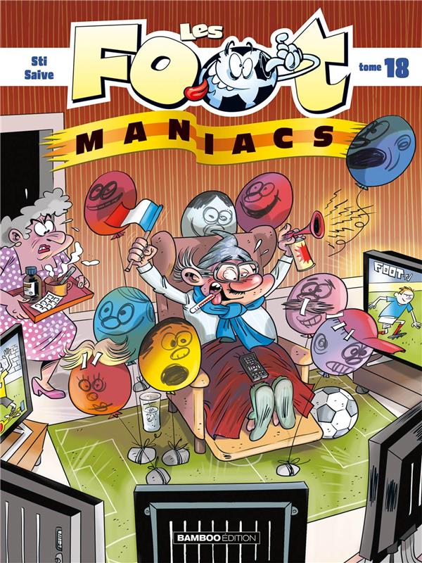 Les Foot Maniacs tome 18 (top humour 2024)