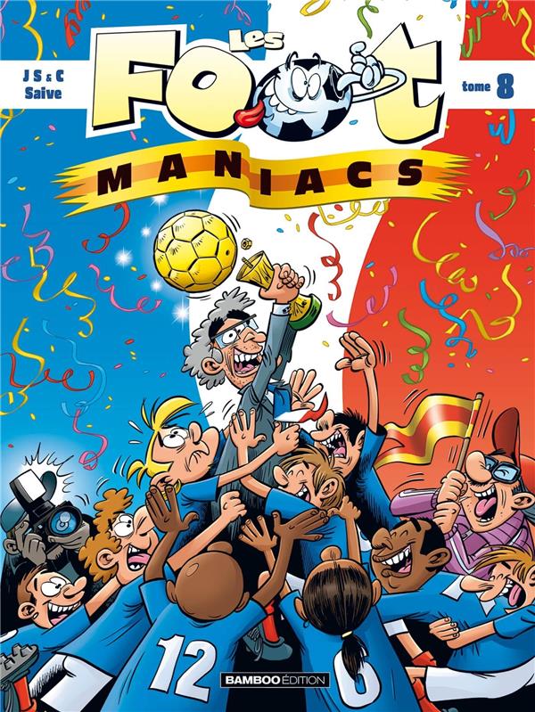Les Foot Maniacs tome 8 (top humour 2024)
