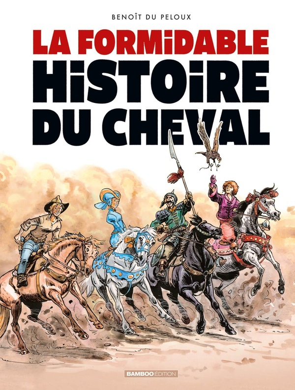 La formidable histoire du cheval