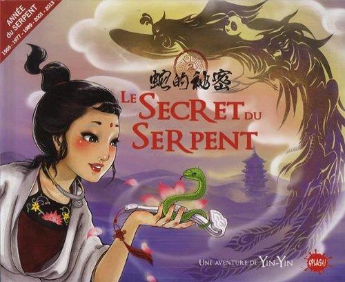 une aventure de Yin Yin - le secret du serpent amoureux