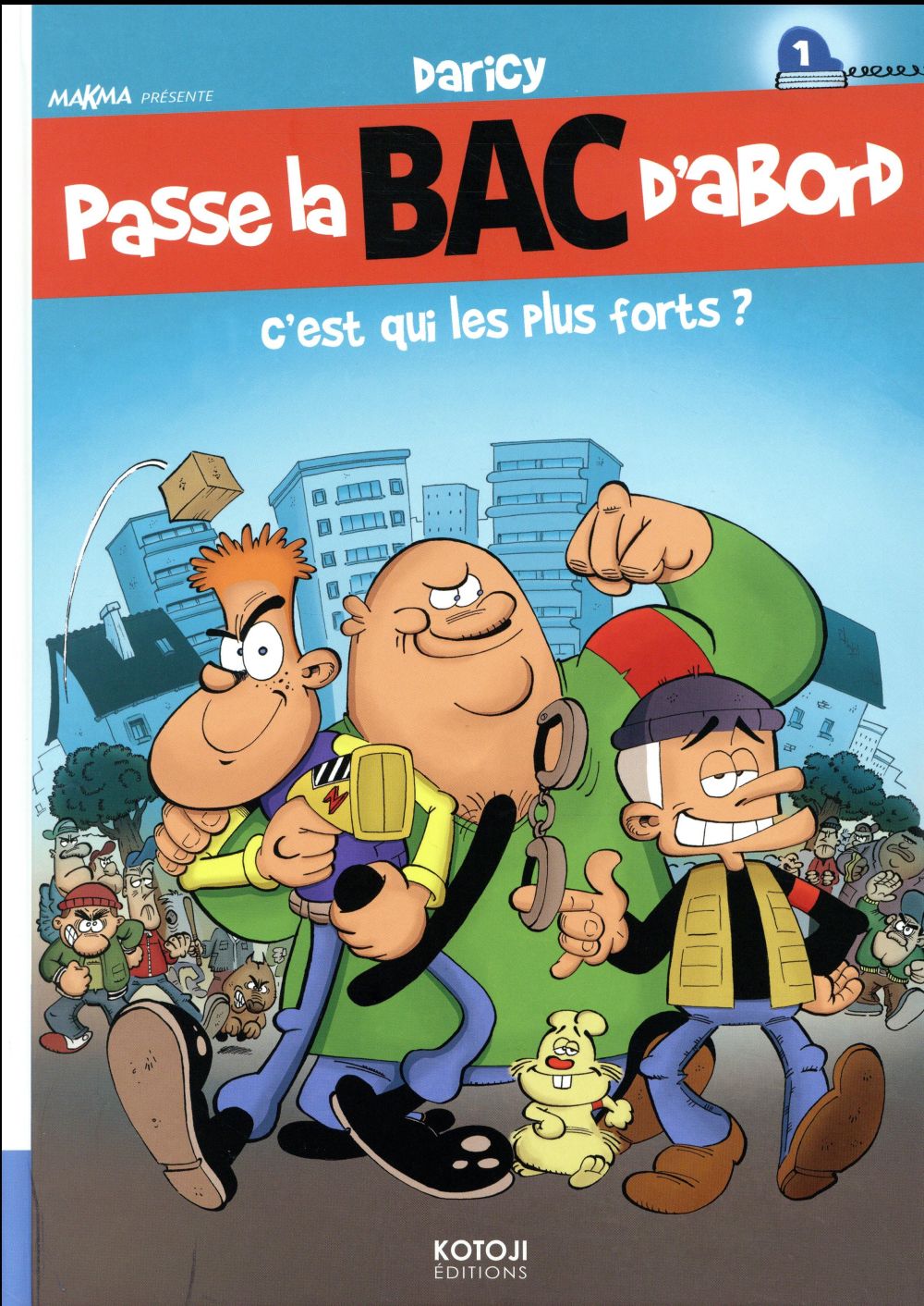 Couverture Passe la bac d'abord