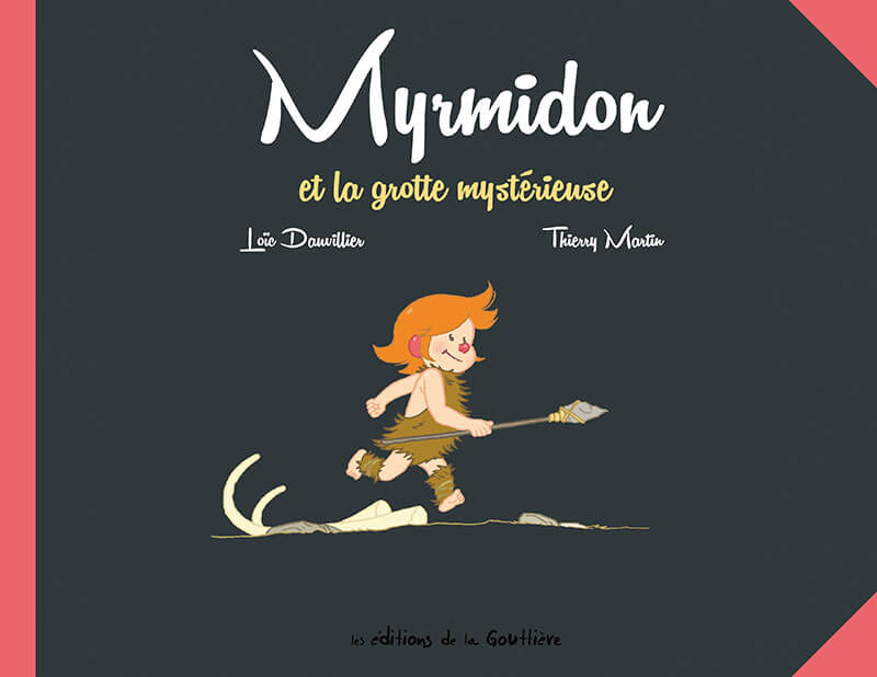 Myrmidon et la grotte mystérieuse