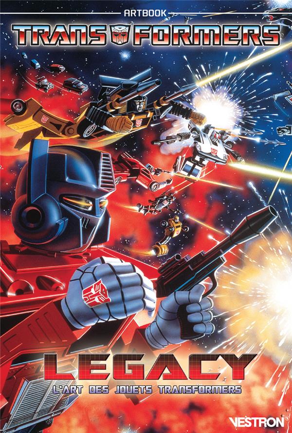 Transformers legacy, l'art des jouets : artbook - VESTRON