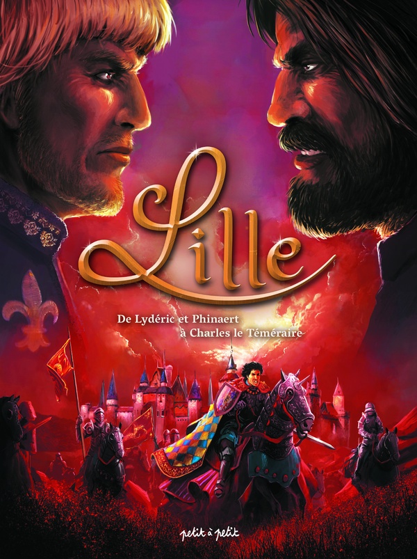 Lille en BD tome 1 - De Lyderic et Phinaert à Charles le téméraire