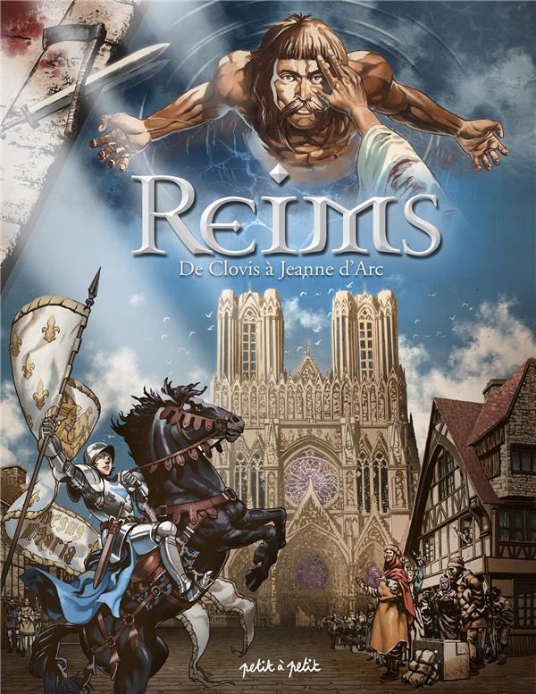 Reims en BD tome 1 - De Clovis à Jeanne d'arc