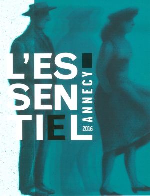 L'essentiel 2016 - Festival animation Annecy