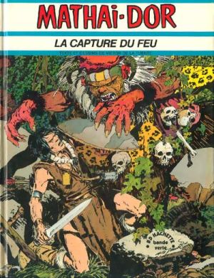 Mathai-Dor tome 2 - La capture du feu (éd. 1974)