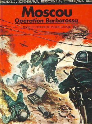 Seconde guerre mondiale (La) - Histoire B.D. / Bande mauve tome 5 - Moscou - Opération Barbarossa (éd. 1976) Seconde guerre mondiale (La) - Histoire B.D. / Bande mauve tome 5 - Moscou - Opération Barbarossa (éd. 1976)