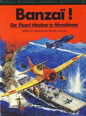 Seconde guerre mondiale (La) - Histoire B.D. / Bande mauve tome 8 - Banzaï! - De Pearl Harbor à Hiroshima (éd. 1977) Seconde guerre mondiale (La) - Histoire B.D. / Bande mauve tome 8 - Banzaï! - De Pearl Harbor à Hiroshima (éd. 1977)