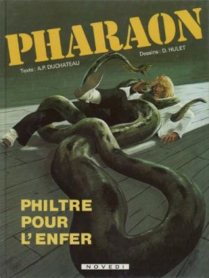 Pharaon tome 1 - Philtre pour l'enfer (éd. 1981)