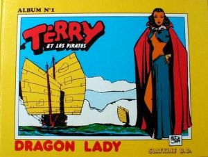 Terry et les pirates (Slatkine) tome 1 - Dragon Lady (1936) (éd. 1980) Terry et les pirates (Slatkine) tome 1 - Dragon Lady (1936) (éd. 1980)