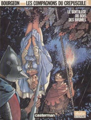 Les compagnons du crépuscule tome 1 - Le sortilège du bois des brumes