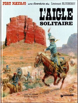 Blueberry tome 3 - L'aigle solitaire (éd. 1977) Blueberry tome 3 - L'aigle solitaire (éd. 1977)