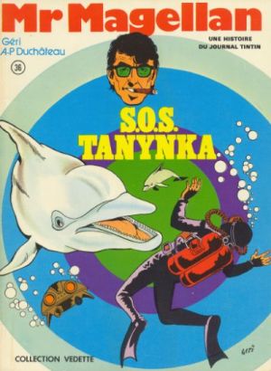 Mr Magellan tome 5 - S.O.S. Tanynka (éd. 1975) Mr Magellan tome 5 - S.O.S. Tanynka (éd. 1975)