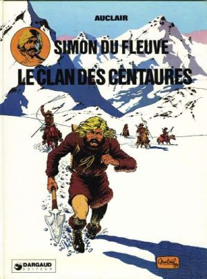 Simon du Fleuve tome 1 - Le clan des Centaures (éd. 1978)