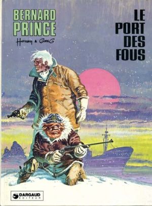 Bernard Prince tome 13 - Le port des fous (éd. 1978)