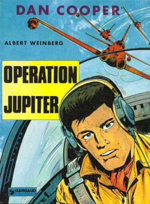 Dan Cooper (Les aventures de) tome 23 - Opération Jupiter (éd. 1979)