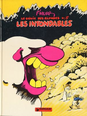 Le génie des Alpages tome 5 - Les intondables