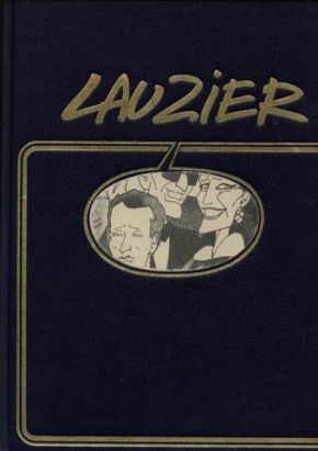 Lauzier (Intégrale) tome 2 - La course du rat - La tête dans les sac - Lili fatale - L'île grande (éd. 1981)
