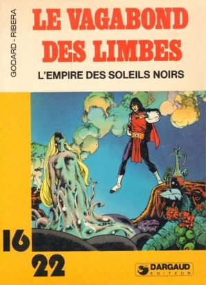 Le vagabond des Limbes (16/22) tome 2 - L'empire des soleils noirs Le vagabond des Limbes (16/22) tome 2 - L'empire des soleils noirs