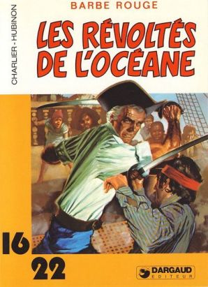 Barbe-Rouge (16/22) tome 5 - Les révoltés de l'Océane Barbe-Rouge (16/22) tome 5 - Les révoltés de l'Océane