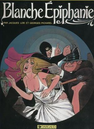 Blanche Épiphanie tome 1 - Blanche Épiphanie (éd. 1984)
