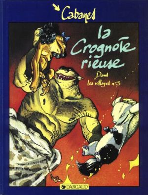Dans les villages tome 3 - La crognote rieuse (éd. 1984)