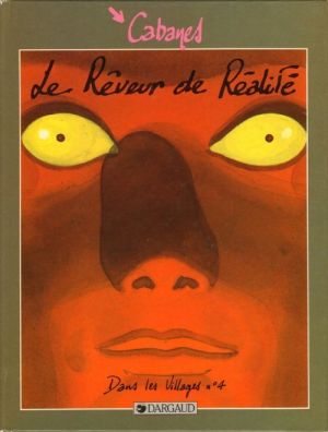 Dans les villages tome 4 - Le Rêveur de réalité