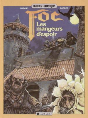 Foc tome 1 - Les mangeurs d'espoir (éd. 1986)