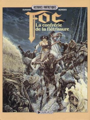 Foc tome 2 - La confrérie de la flétrissure (éd. 1987)