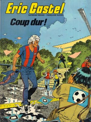 Eric Castel tome 3 - Coup dur! (éd. 1980)